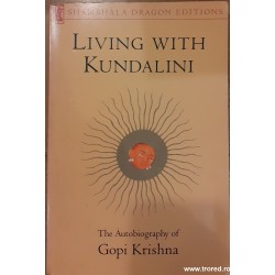 Living with Kundalini. The...
