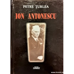 Ion Antonescu intre extrema...