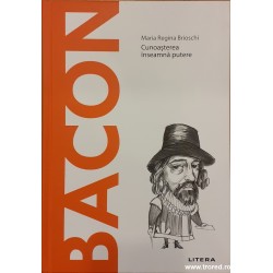 Bacon cunoasterea inseamna...